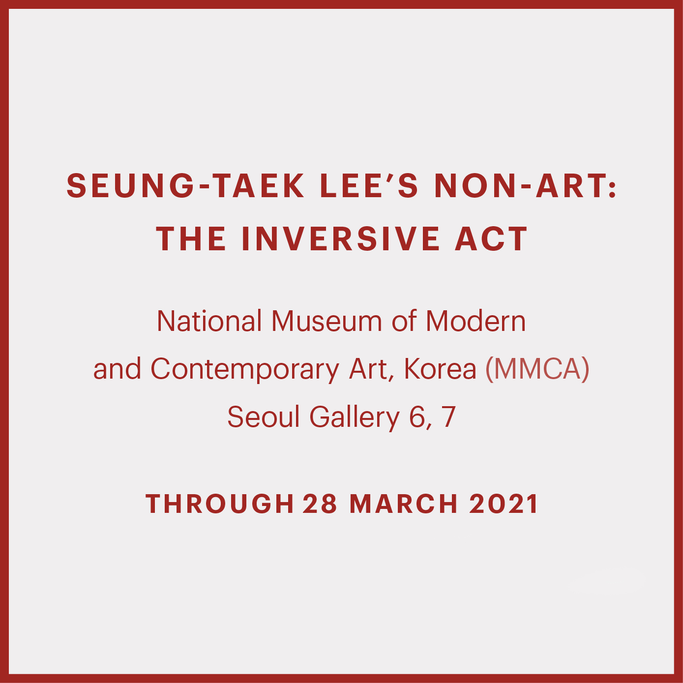 Image of Seung-Taek Lee's non-art: The Inversive Act Exhibition at the National Museum of Modern and Contemporary Art, Seoul, Through 28 March 2021